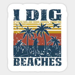 I Dig Beaches - Metal Detecting Sticker